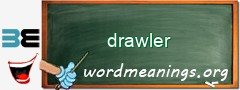 WordMeaning blackboard for drawler